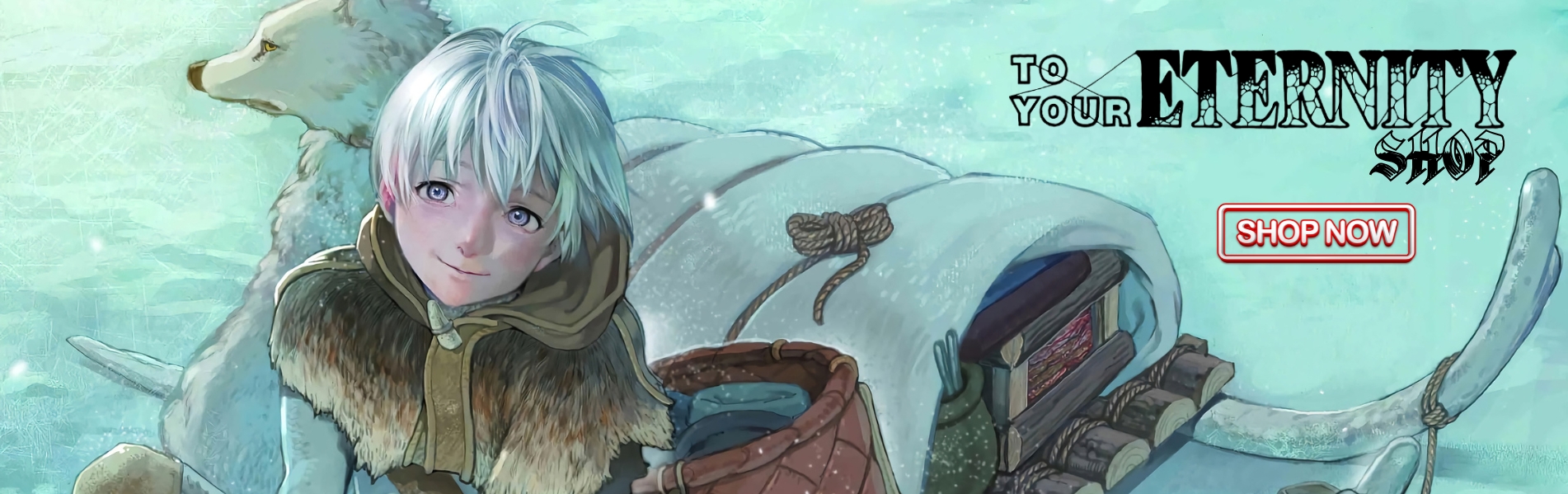 To Your Eternity Shop Banner - To Your Eternity Shop