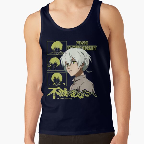 Super Immortals Human Enduring Energy To Your Eternity Fushi Emotion Fumetsu No Anata E Cute Fans Tank Top - Image 5