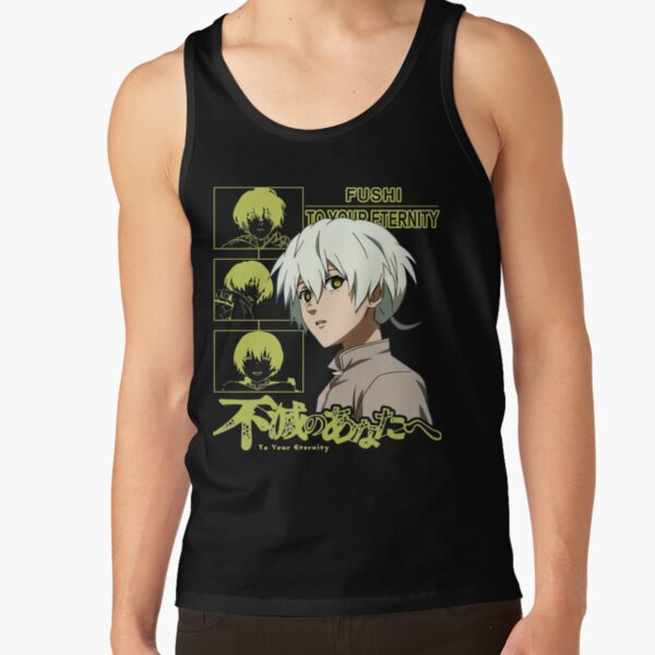 Super Immortals Human Enduring Energy To Your Eternity Fushi Emotion Fumetsu No Anata E Cute Fans Tank Top - Image 2