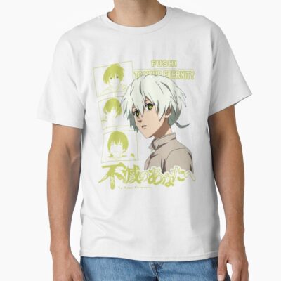 Super Immortals Human Enduring Energy To Your Eternity Fushi Emotion Fumetsu No Anata E Cute Fans T-shirt